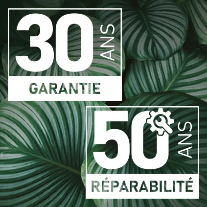 Garantie étendue à 30 ans et réparabilité pendant 50 ans